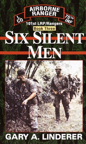 Six Silent Men...Book Three: 101st LRP / Rangers (101st Lrp/Rangers 3)