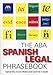 The ABA Spanish Legal Phrasebook
