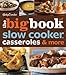 Betty Crocker The Big Book of Slow Cooker, Casseroles & More (Betty Crocker Big Book) primary