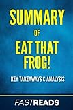 Summary of Eat That Frog!: Includes Key Takeaways & Analysis