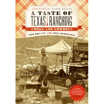 A Taste of Texas Ranching: Cooks and Cowboys A Taste of Texas Ranching: Cooks and Cowboys