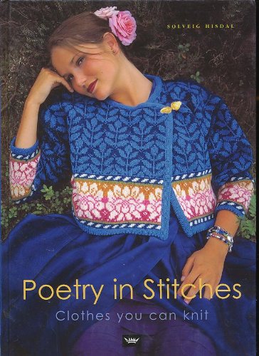 Poetry in Stitches - Clothes You Can Knit by Solveig Hisdal (Hardcover)