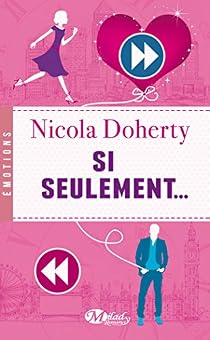 Si Seulement... - Nicola Doherty - Babelio