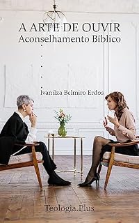 Livro A Arte de Ouvir: Aconselhamento bíblico
