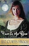 Fair is the Rose (Lowlands of Scotland Series #2) by Liz Curtis Higgs