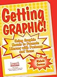 Getting Graphic!: Using Graphic Novels to Promote Literacy with Preteens and Teens (Literature and Reading Motivation) by 