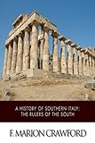 A History of Southern Italy: The Rulers of the South
