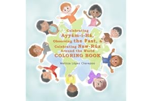 COLORING BOOK - Celebrating Ayyam-i-Ha, Observing the Fast, & Celebrating Naw-Ruz Around the World