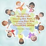 COLORING BOOK - Celebrating Ayyam-i-Ha, Observing the Fast, & Celebrating Naw-Ruz Around the World by