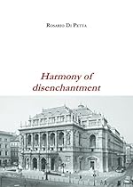 Harmony of disenchantment