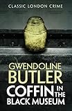 Front cover for the book Coffin in the Black Museum by Gwendoline Butler