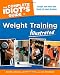 The Complete Idiot's Guide to Weight Training Illustrated, Fourth Edition by Deidre Johnson Cane, Jonathon Cane