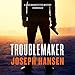 Troublemaker: The Dave Brandstetter Mysteries, Book 3 by 