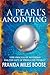 A Pearl's Anointing: The Process of Agitation has the gift of producing Pearls by Frankia Miles Boose