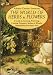 The World of Herbs & Flowers: A Guide to Growing, Preserving, Cooking, Potpourri, Sachets & Wreaths by