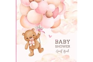 Baby Shower Guest Book: Pink Teddy Bear Sign In with Advice for Parents + Wishes for Baby, Gift Log & Keepsake Memory Pages | Balloons Bear For Girl