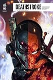 Deathstroke Rebirth - Tome 1 (DC REBIRTH) (French Edition) by 