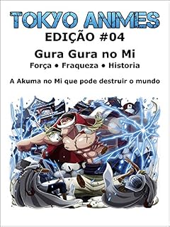 Livro Tokyo Animes #04 - Gura Gura no Mi: Guia Akuma no Mi