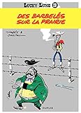 Lucky Luke - Tome 29 - DES BARBELES SUR LA PRAIRIE (French Edition) by 