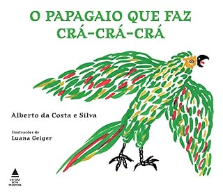 Livro O papagaio que faz crá, crá, crá