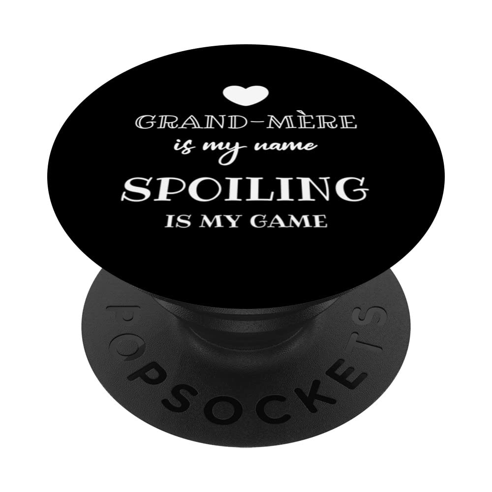 Grand-mere Is My Name French Grandma Grandmother France PopSockets Swappable PopGrip