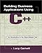 Building Business Applications Using C++: An Introduction to the Object Model by 