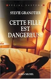 Cette fille est dangereuse