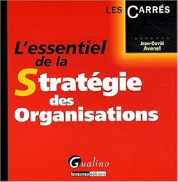 L' essentiel de la stratégie des organisations