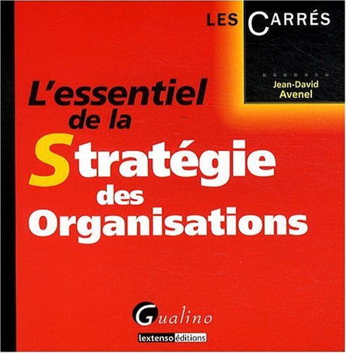 L' essentiel de la stratégie des organisations
