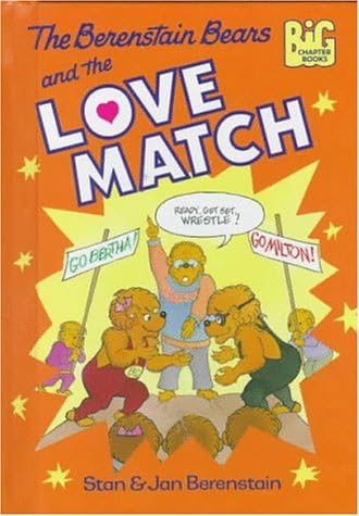 The Berenstain Bears and the Love Match (Berenstain Bears Big Chapter Books) Hardcover – 1 Feb. 1998