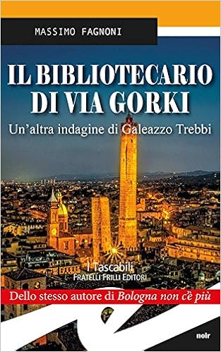 Massimo Fagnoni - Il bibliotecario di via Gorki (2017)