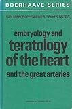 Embryology and Teratology of the Heart and the Great Arteries, , 9060214242