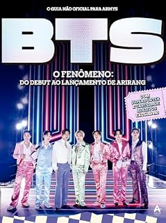 Livro BTS - O fenômeno: Do debut ao lançamento de Arirang: O guia não oficial para ARMYs