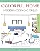 Colorful Home: Interior Design Coloring Book for Adults (House Coloring Books) by Alisa Calder