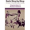 Satir Step by Step: A Guide to Creating Change in Families