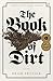 The Book of Dirt by 