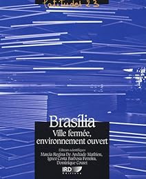 Brasília, ville fermée, environnement ouvert