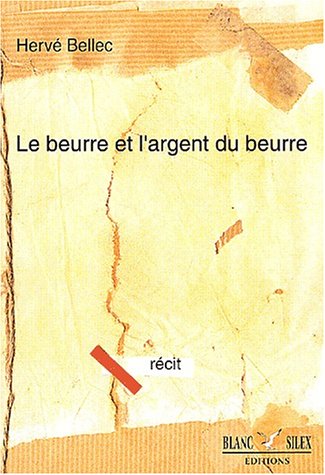 Le  beurre et l'argent du beurre