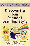 Quantum Pathways : Discovering Your Personal Learning Style, , 0945525222