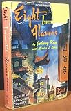 Eight Immortal Flavors : Secrets of Cantonese Cookery from San Francisco's Chinatown by 