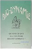 Qu'est-ce que la culture bio-dynamique ? by 