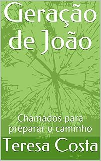 Livro Geração de João: Chamados para preparar o caminho