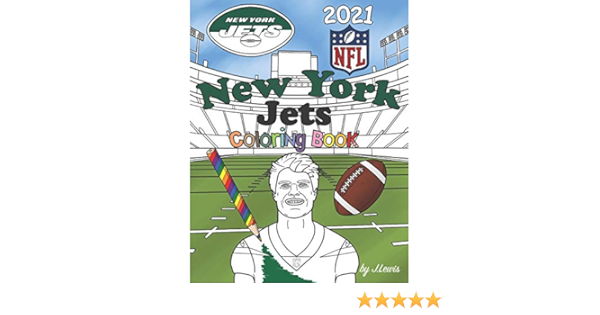 Amazon Com New York Jets Coloring Book 2021 Football Activity Book For Kids Adults 9798698676294 Lewis Joel Books