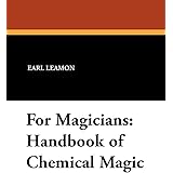 For Magicians: Handbook of Chemical Magic