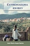 Image de Extremadura en bici (Spanish Edition)
