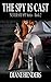 The Spy Is Cast (The Never Say Spy Series Book 2)