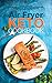 Air Fryer Keto Cookbook: Ketogenic Recipes for Your Air Fryer So You Can Reduce Body Fat and Improve by Eileen March