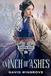 Inch of Ashes (Chung Kuo Book 6)