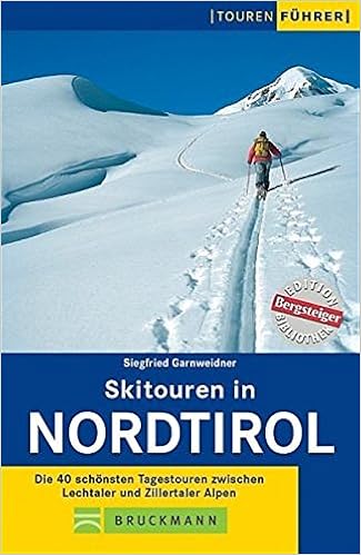 Skitouren In Nordtirol Die 40 Schonsten Tagestouren Zwischen Lechtaler Und Zillertaler Alpen Tourenfuhrer Amazon De Garnweidner Siegfried Bucher Skitouren In Nordtirol Die 40 Schonsten Tagestouren Zwischen Lechtaler Und Zillertaler Alpen Tourenfuhrer Amazon De Garnweidner Siegfried Bucher