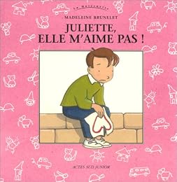 Juliette, elle m'aime pas !